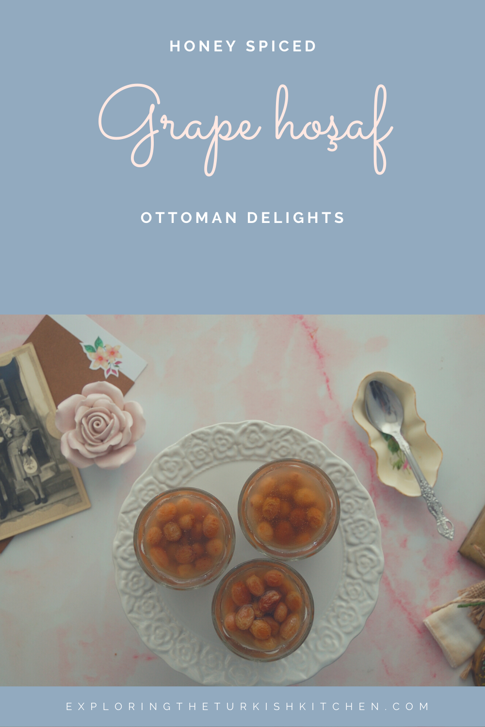Pinable image for hoşaf recipe. Shows three glasses of hosaf with old photo and trinkets. Text overlay reads: Honey spiced grape hoshaf. Ottoman desserts by Exploring The Turkish Kitchen