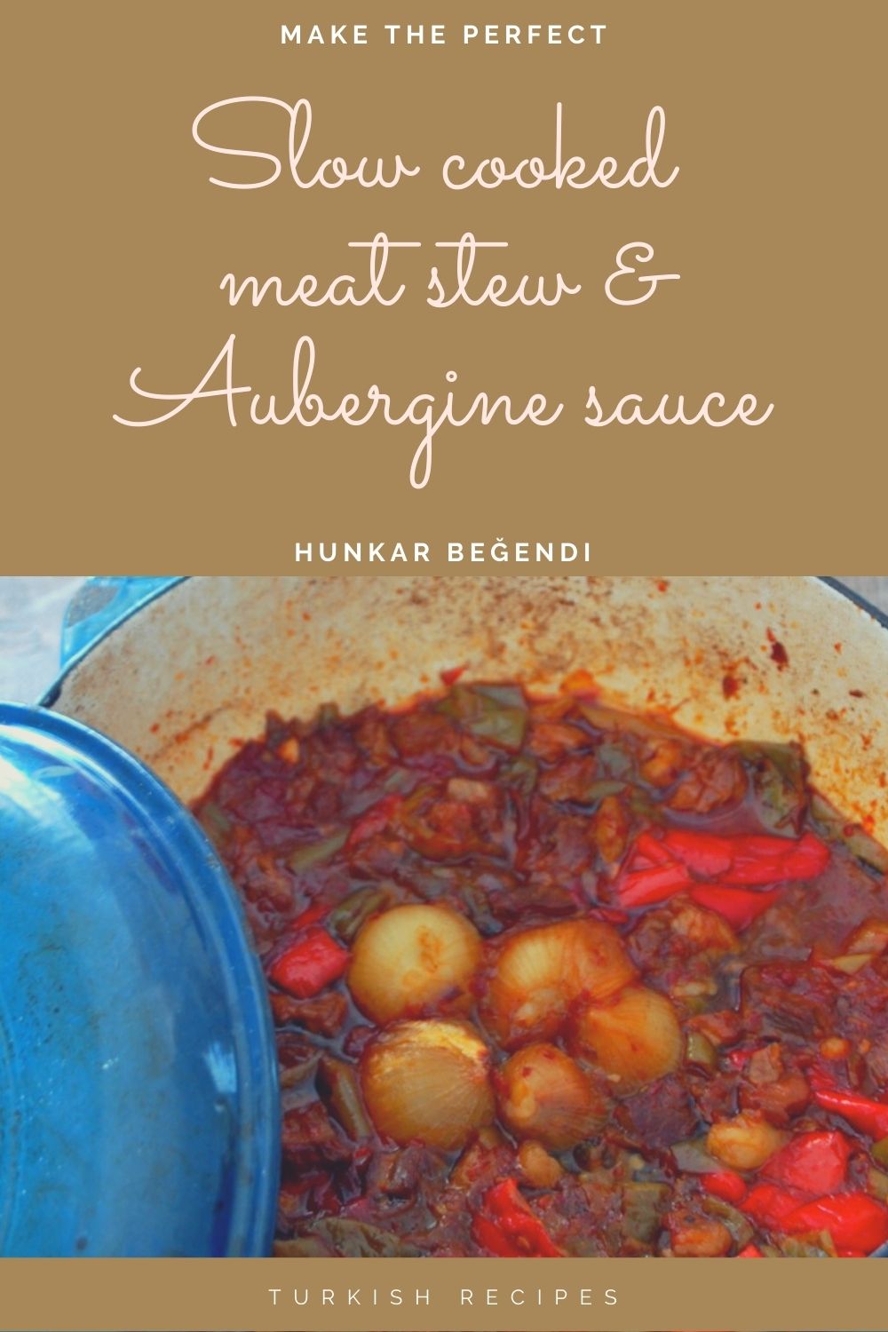Pinable image showing the Ottoman caserole cooked with text overlay: Make the perfect slow cooked meat stew with aubergine sauce.