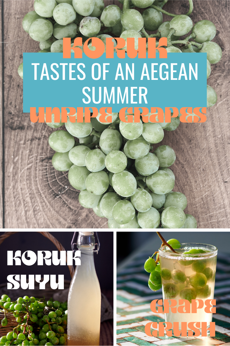 Blog banner: Picture of unripe grapes, verjus & Turkish sour grape drink. Text reads: Koruk tastes of Aegean summer: Koruk suyu. Grape crush 